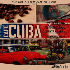 Steve Hogarty的專輯The World's Best Café Chill out, Vol.3: Café Cuba