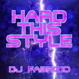 Album Hard This Style ((Club Edit)) from Dj Fabrizio
