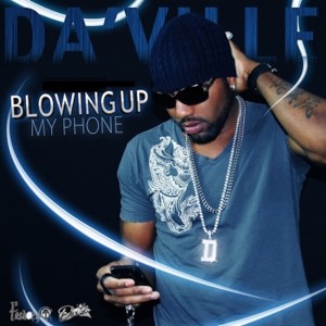 ดาวน์โหลดและฟังเพลง Blowing up My Phone (Explicit) พร้อมเนื้อเพลงจาก DA'Ville