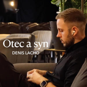 收聽Denis Lacho的Otec a syn歌詞歌曲