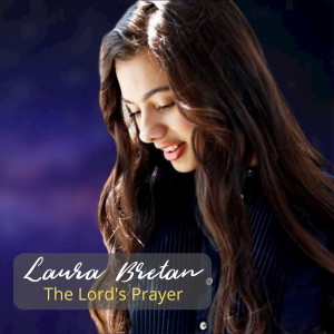 收听Laura Bretan的The Lord's Prayer歌词歌曲