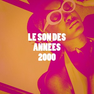 อัลบัม Le son des années 2000 ศิลปิน 50 Tubes Du Top