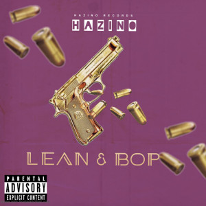Dengarkan Lean & Bop (Explicit) lagu dari Hazino dengan lirik