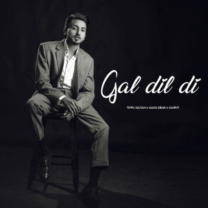 Listen to Gal Dil Di song with lyrics from Tippu Sultan