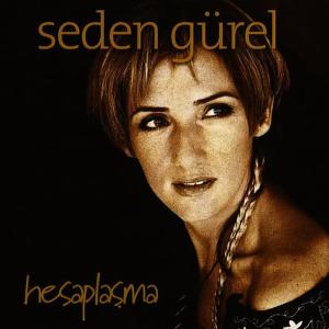 收聽Seden Gurel的Hesaplaşma歌詞歌曲