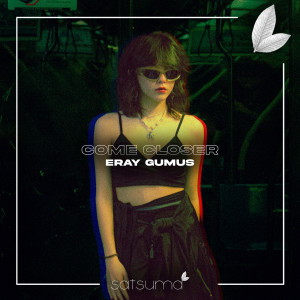Album Come Closer from Eray GUMUS