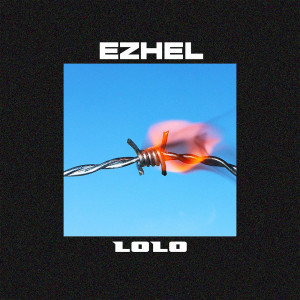 收聽Ezhel的LOLO (Explicit)歌詞歌曲
