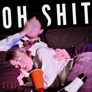 Listen to Oh **** song with lyrics from StuFi