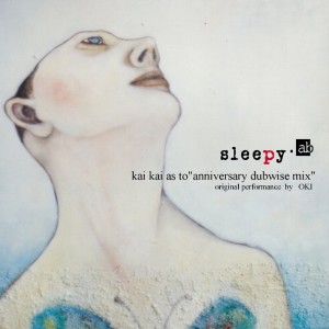 ดาวน์โหลดและฟังเพลง Kai Kai As To ''Anniversary Dubwise Mix'' พร้อมเนื้อเพลงจาก sleepy.ab
