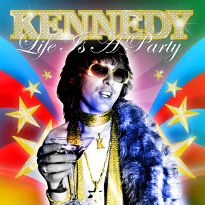 收聽Kennedy的Life Is a Party (其他)歌詞歌曲