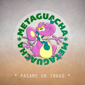 Meta Guacha的專輯Pasame un Trago