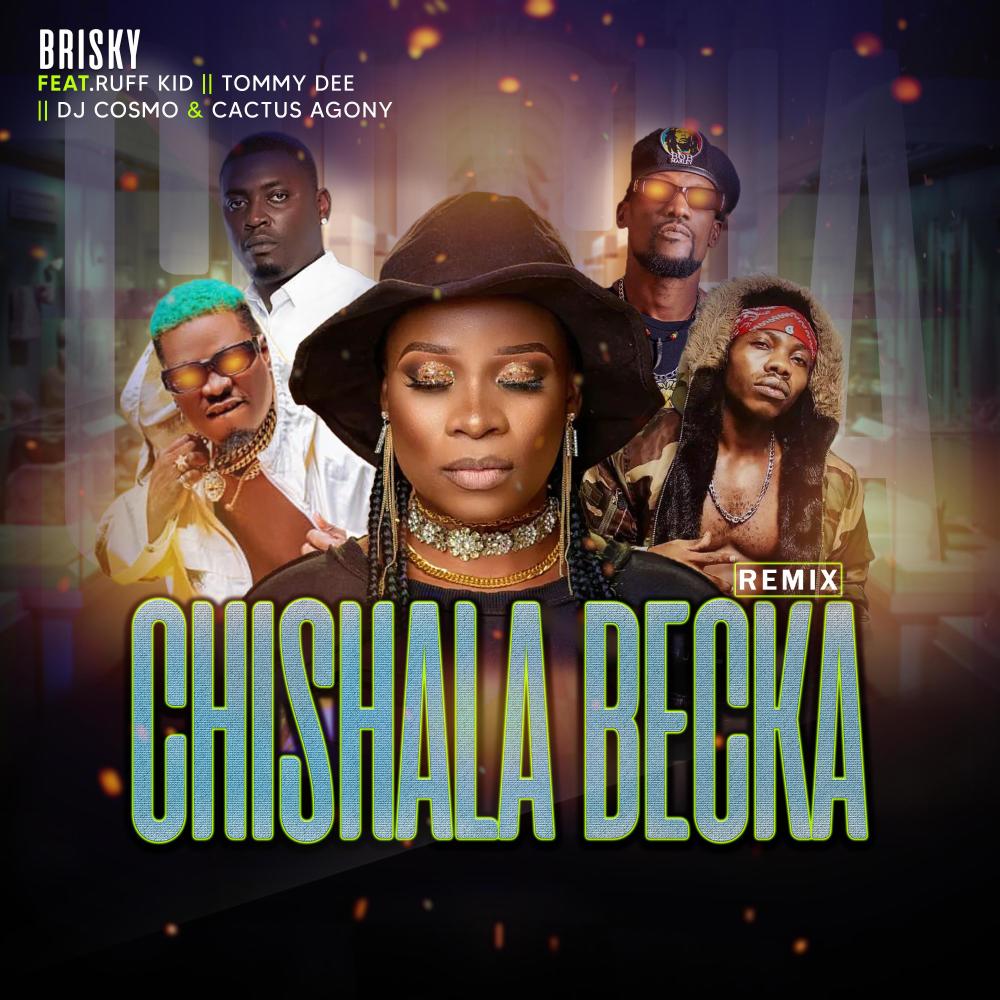 Chishala Becka (feat. Ruff Kid, DJ Cosmo, Cactus Agony & Tommy Dee|Remix|Explicit)