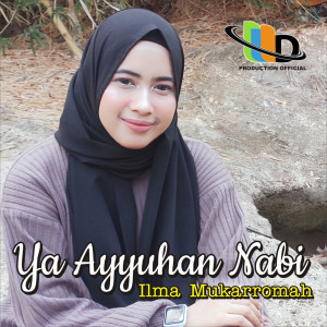 Ya Ayyuhan Nabi dari Ilma Mukarromah