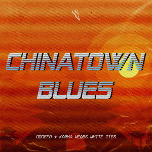 Listen to Chinatown Blues song with lyrics from ODDEEO