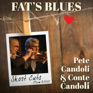 อัลบัม Fat's Blues (Short Cut) ศิลปิน Pete Candoli