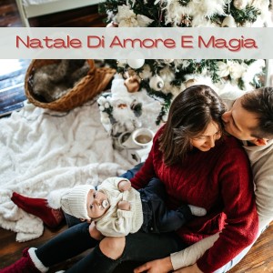 Various  Artists的專輯Natale Di Amore E Magia