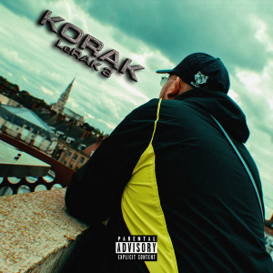 KoraK的專輯Le Rak 3 (Explicit)