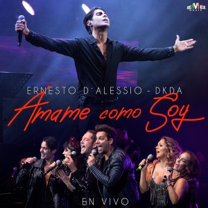 อัลบัม Ámame Como Soy (En Vivo) ศิลปิน Ernesto D'Alessio