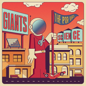Album Giants of Science oleh The Pop Ups