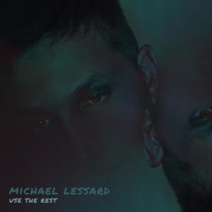 ดาวน์โหลดและฟังเพลง Use the Rest พร้อมเนื้อเพลงจาก Michael Lessard