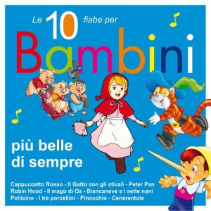 Various Artists的專輯Le 10 fiabe per bambini più belle di sempre