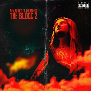 Ben Reilly的專輯The Blocc 2 (feat. 03 Greedo) (Explicit)