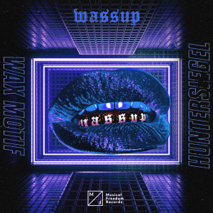 收聽Wax Motif的Wassup (Extended Mix)歌詞歌曲