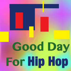 Various Artists的專輯Good Day For Hip Hop (Explicit)