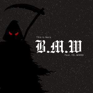 Listen to B.M.W song with lyrics from This is Nero