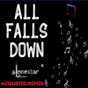 Album All Falls Down (Acoustic Remix) from Alonestar