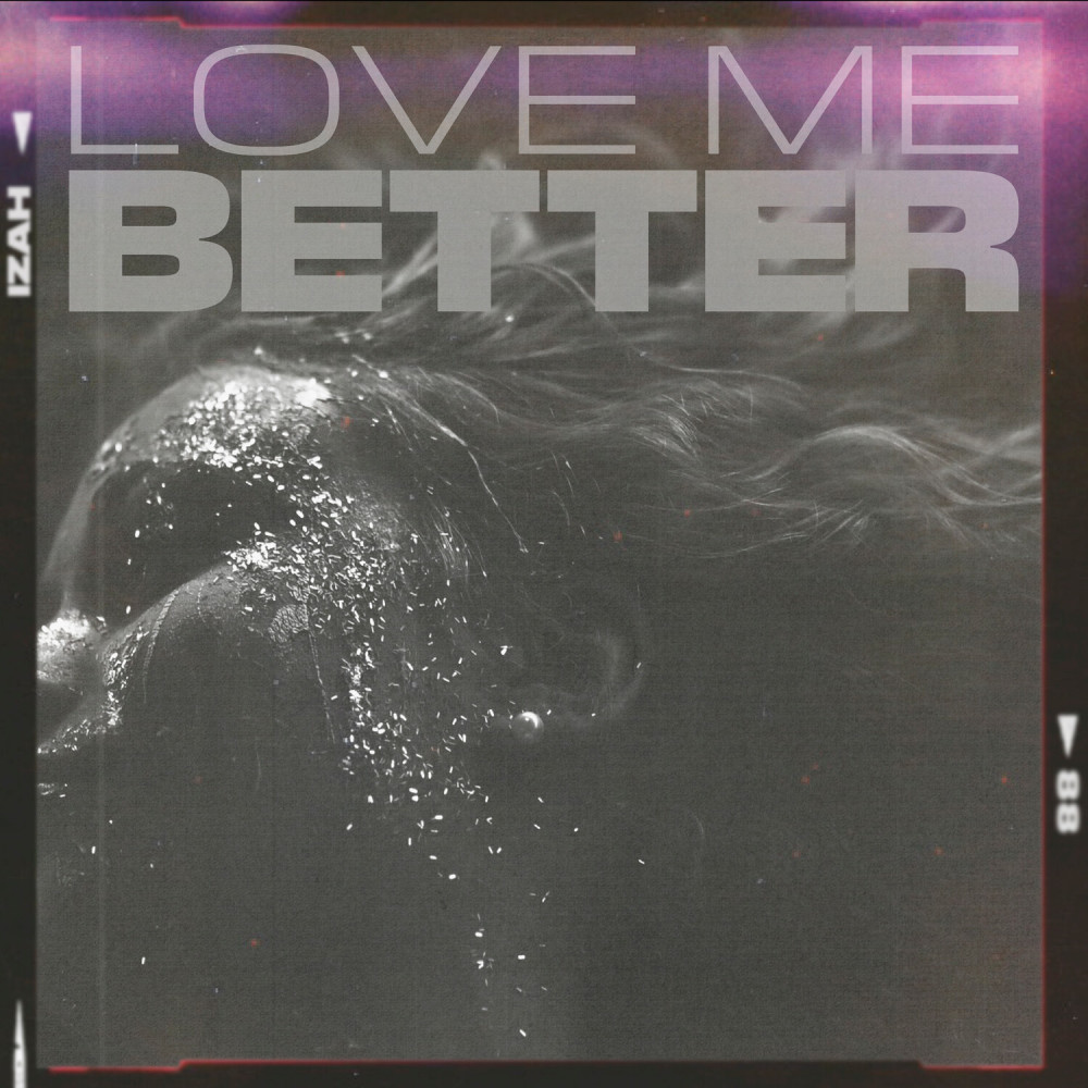 Love Me Better (Explicit)