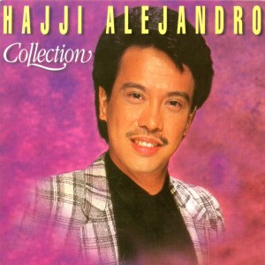 HAJJI ALEJANDRO的專輯Hajji Alejandro Collection