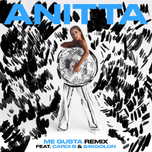 Anitta的專輯Me Gusta (Remix) [feat. Cardi B & 24kGoldn]