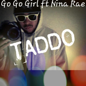 The Best Known的專輯Go go Girl (feat. TADDO & NinaRae) [Explicit]