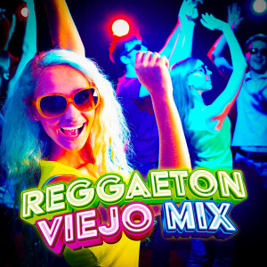 อัลบัม Reggaetón Viejo Mix (Explicit) ศิลปิน Various