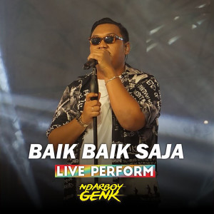 Ndarboy Genk的专辑Baik Baik Saja (Live Perform)