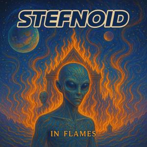 收聽Stefnoid的In Flames歌詞歌曲