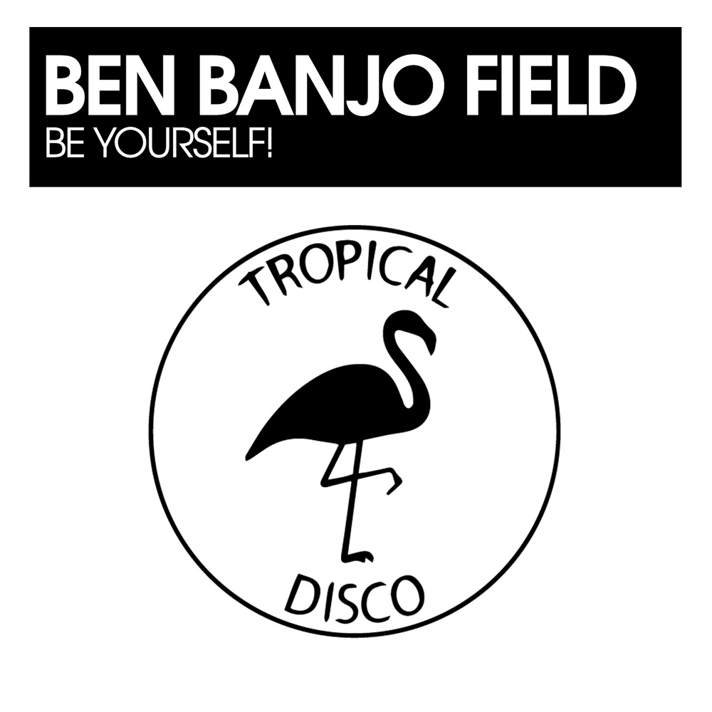 Be Yourself! (Original Mix)