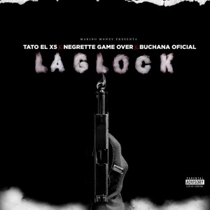 Listen to La Glock (Explicit) song with lyrics from Tato El X5