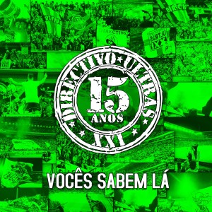 Directivo Ultras XXI的專輯Vocês Sabem Lá