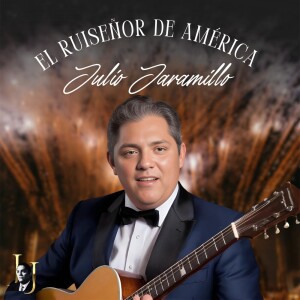 Album Julio Jaramillo - El Ruiseñor De América from Julio Jaramillo