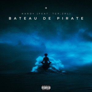 Dengarkan lagu Bateau de pirate (Explicit) nyanyian Nardy dengan lirik