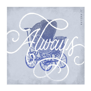 Listen to Always song with lyrics from JJ Heller