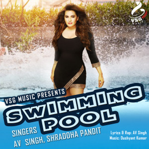 收聽Shraddha Pandit的Swimming Pool歌詞歌曲