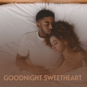 Various Artists的專輯Goodnight Sweetheart