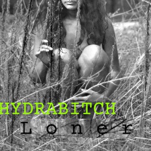 收聽HYDRABITCH的Loner歌詞歌曲