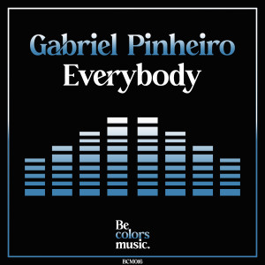 ดาวน์โหลดและฟังเพลง Everybody พร้อมเนื้อเพลงจาก Gabriel Pinheiro