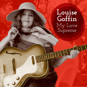 收聽Louise Goffin的My Love Supreme歌詞歌曲