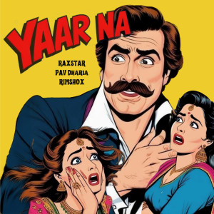 Album Yaar Na from Raxstar