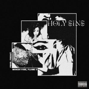 Listen to HOLY SINS (Explicit) song with lyrics from Moksh Vibe